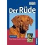 Der R�de: Wesen, Haltung, Gesundheit, Erziehung