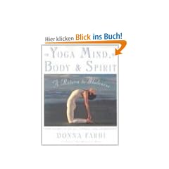 Yoga Mind, Body & Spirit: A Return to Wholeness