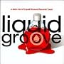 Liquid Groove : A Slick Mix Of Liquid Groove's...