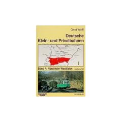 Deutsche Klein- und Privatbahnen: Deutsche Kleinbahnen und Privatbahnen, Bd.4, Nordrhein-Westfalen, s�dlicher Teil
