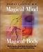 Magical Mind Magical Body: