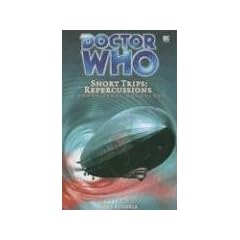 Doctor Who: Short Trips - Repercussions