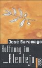 Hoffnung in Alentejo - Roman. - Jose Saramago