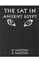 The Cat in Ancient Egypt