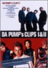 DA PUMP�fS CLIPS I&II [DVD]