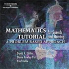 Mathematics and Physics for Speech and Hearing: A Problem-Based Approach