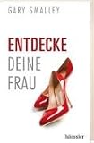 Entdecke deine Frau - Gary Smalley