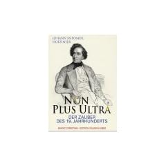 Johann Nepomuk Hofzinser. Non plus Ultra. Der Zauber des 19. Jahrhunderts: Johann Nepomuk Hofzinser 1. Non plus Ultra. Der Zauber des 19. Jahrhunderts: BD I