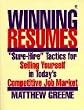 Winning Resumes: "Sure-Hire" Tactics for Selling Yourself in Today's Competitive Job Market