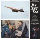 Jet Set Six - Livin' It Up