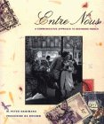 Entre Nous: A Communicative Approach to Beginning French