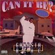 Can It Be ~ Gangsta Blac