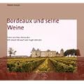 Bordeaux und seine Weine . Klassische Weinregionen