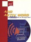 And Activ Word. CD- ROM f&uuml;r Windows 95/98/ NT. Die sprechende Hilfe f&uuml;r Microsoft Word