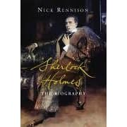 Sherlock Holmes: The Biography