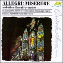 Allegri: Miserere and other Choral Favourites by  Gregorio Allegri, Anonymous, Johann Sebastian Bach, Hector Berlioz, and William Byrd 