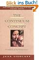 The Continuum Concept: In Search of Happiness Lost (Classics in Human Development)
