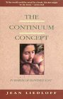 cover of The Continuum Concept: Allowing Human Nature to Work Successfully: In Search of Happiness Lost (Classics in Human Development)