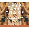 Oryx and Crake by Margaret Atwood and Campbell Scott
