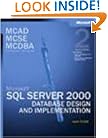 MCAD/MCSE/MCDBA Self-Paced Training Kit: Microsoft� SQL Server(TM) 2000 Database Design and Implementation, Exam 70-229, Second Edition (Pro-Certification)