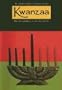 Kwanzaa: Why We Celebrate It the Way We Do