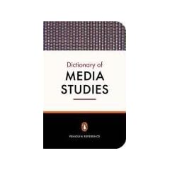 The Penguin Dictionary of Media Studies