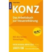 Der kleine Konz 2007/2008. Arbeitsbuch zur Steuererkl�rung