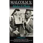 Malcolm X: Make It Plain [VHS]