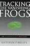 Tracking the Vanishing Frogs: An Ecological Mystery