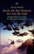 Produkt-Bild: Hoch wie der Himmel, tief wie die Erde: Meditationen zu Liebe, Beziehungen und Arbeit