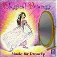 Classical Princess: music for dress-up
