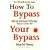 How to Bypass Your Bypass: What Your Doctor Doesn't Tell You About Cholesterol and Your Diet