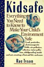 Kidsafe:: Everything You Need to Know to Make Your Child's Environment Safe
