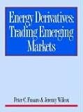 Energy Derivatives: Trading Emerging Markets