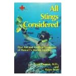 All Stings Considered: First Aid and Medical Treatment of Hawaii's Marine Injuries (Latitude 20 Books) book cover