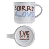 Royal Worcester 11-Ounce Bottoms Up Mug, Sorry Love, I've Got a Headache