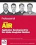 Professional AIR: Application Development for the Adobe Integrated Runtime