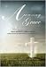Amazing Grace-My Chains are Gone: An Easter Celebration of Worship for Congregation and Choir