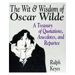 The Wit & Wisdom of Oscar Wilde: A Treasury of Quotations, Anecdotes, and Repartee book cover