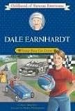 Dale Earnhardt: Young Race Car Driver (Childhood of Famous Americans) Dale Earnhardt: Young Race Car Driver (Childhood of Famous Americans)