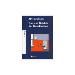Bau und Betrieb der Kanalisation