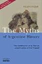 The Myths of Argentine History (Volume 1)