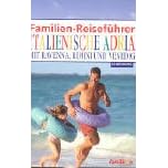 Familien-Reisef�hrer Italienische Adria.
