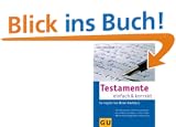 Testamente einfach & korrekt: So regeln Sie Ihren Nachlass (Text-Ratgeber)