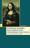 Das Leben des Leonardo da Vinci