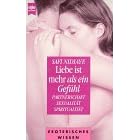 Liebe ist mehr als ein Gefühl