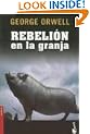 Rebelion En La Granja / Animal Farm (Novela (Booket Numbered)) (Spanish Edition)