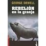 Rebelion En La Granja / Animal Farm (Novela (Booket Numbered)) (Spanish Edition)