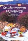 Genie&szlig;er unterwegs - Provence - Rezepte und kulinarische Notizen - Diane Holuigue