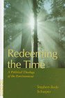 Buy : Redeeming the Time: A Political Theology of the Environment